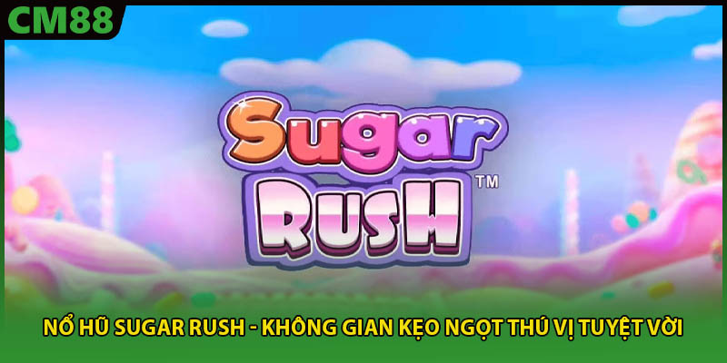 nổ hũ sugar rush